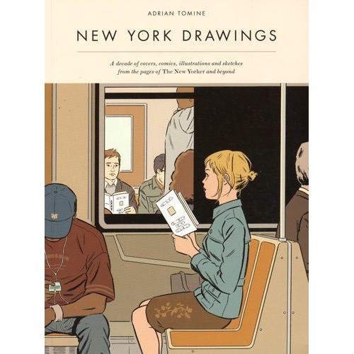 New York Drawings - A Decade Of Covers, Comics, Illustrations, And Sketches From The Pages Of The New Yorker And Beyond