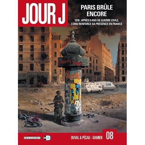 Jour J Tome 8 - Paris Brûle Encore