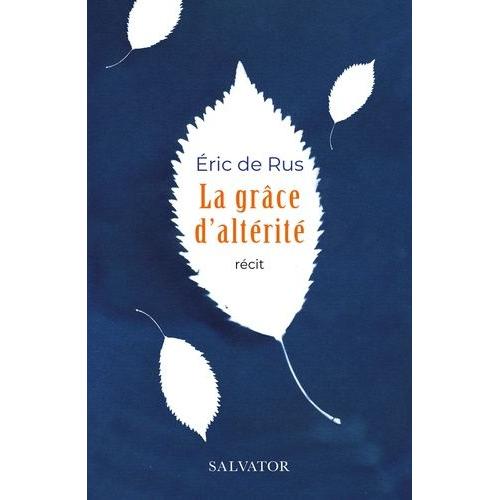 La Grâce D'altérité