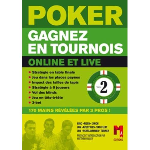 Poker - Tome 2, Gagnez En Tournois Une Main À La Fois