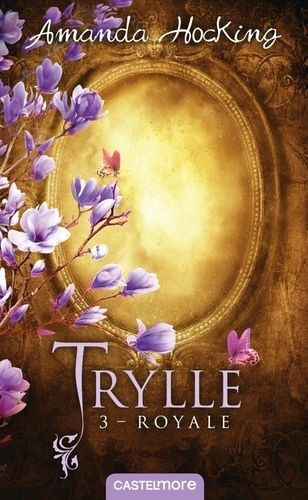 Trylle Tome 3 - Royale - Suivi De La Nouvelle Jusqu'à La Fin Des Temps