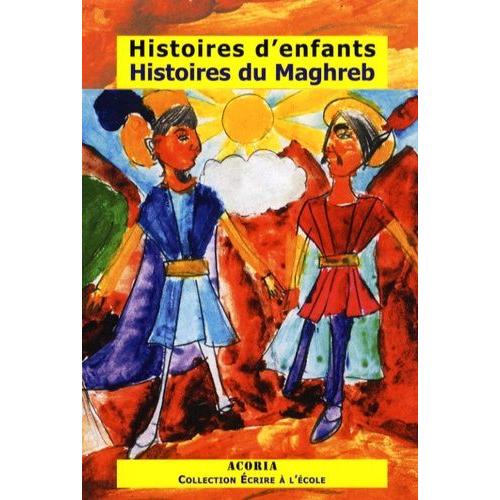 Histoires D'enfants, Histoires Du Maghreb