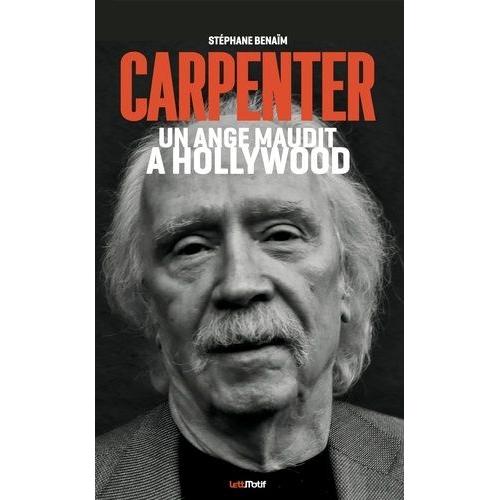 John Carpenter, Un Ange Maudit À Hollywood