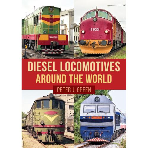 Diesel Locomotives Around The World