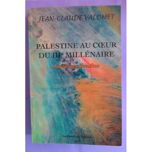 Palestine Au Coeur Du Iiiè Millénaire Jean-Claude Valomet +
