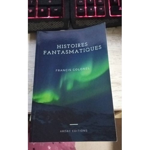 Histoire Fantasmatique Francis Colonel