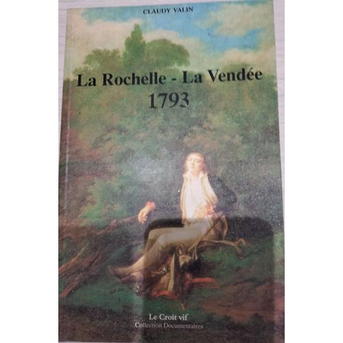 La Rochelle-La Vendée 1793 Valin Claudy