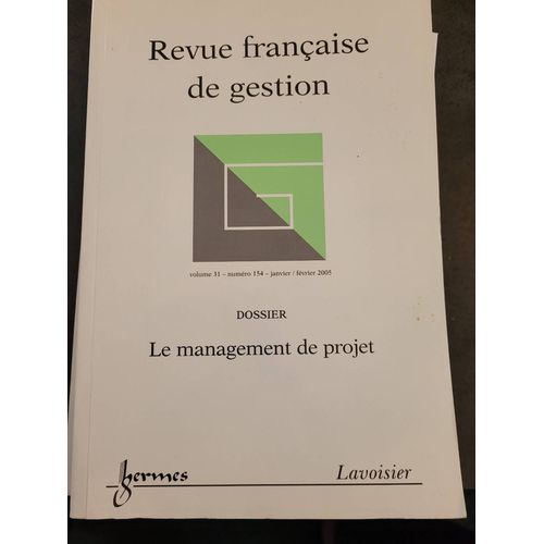 Revue Française De Gestion N° 154, Janvier-Février 2005 - Le Management De Projet