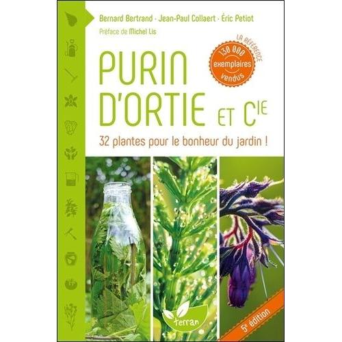Purin D'ortie Et Compagnie - Les Plantes Au Secours Des Plantes