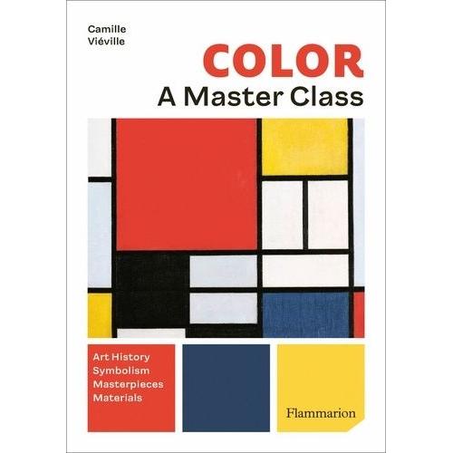 Color - A Master Class - Art History - Symbolism - Masterpieces - Materials