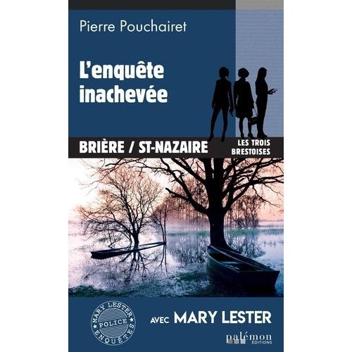 Les Trois Brestoises - Tome 11 - L'enquête Inachevée