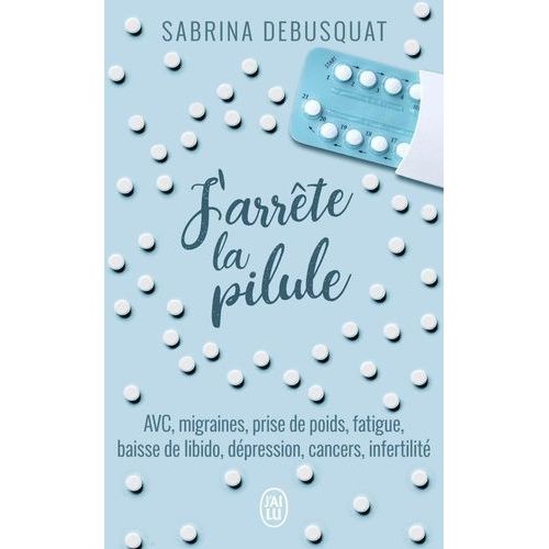 J'arrête La Pilule