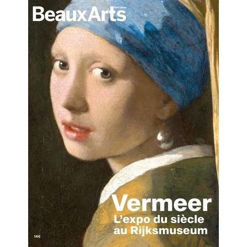 Vermeer - L'expo Du Siècle Au Rijksmuseum
