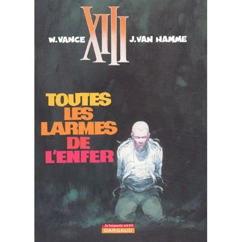 Xiii Tome 3 - Toutes Les Larmes De L'enfer