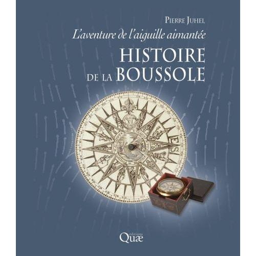 L'aventure De L'aiguille Aimantée - Histoire De La Boussole