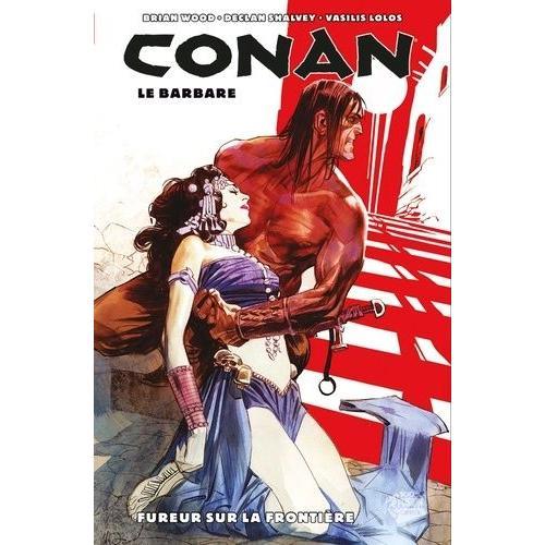 Conan Le Barbare Tome 2 - Fureur Sur La Frontière