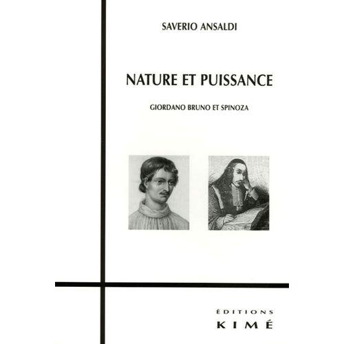 Nature Et Puissance - Giordano Bruno Et Spinoza
