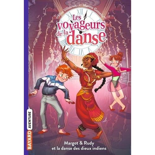 Les Voyageurs De La Danse Tome 3 - Margot Et Rudy Et La Danse Des Dieux Indiens