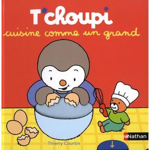 T'choupi Cuisine Comme Un Grand