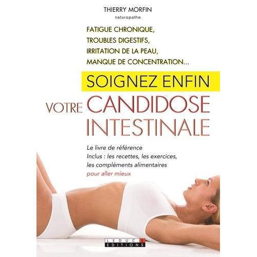 Soignez Enfin Votre Candidose Intestinale