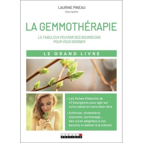 Le Grand Livre De La Gemmothérapie