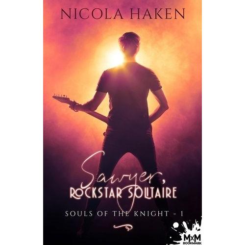 Souls Of The Knight - Tome 1, Sawyer, Rockstar Solitaire