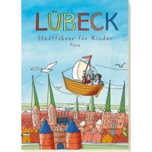 Lübeck. Stadtführer Für Kinder
