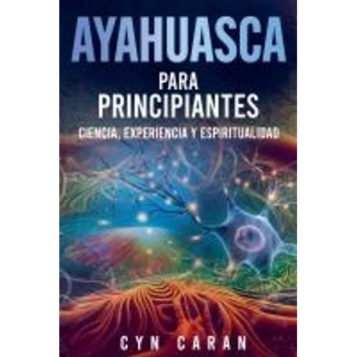 Ayahuasca Para Principiantes