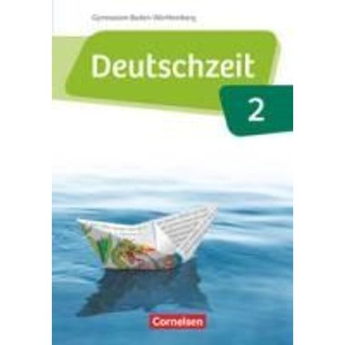 Deutschzeit Band 2: 6. Schuljahr - Baden-Württemberg - Schülerbuch