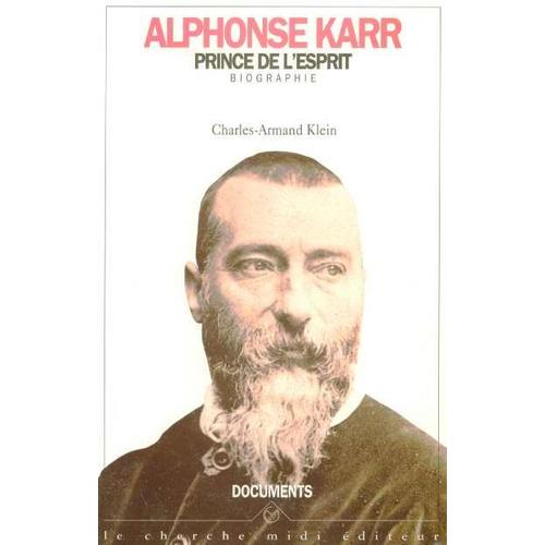 Alphonse Karr - Prince De L'esprit