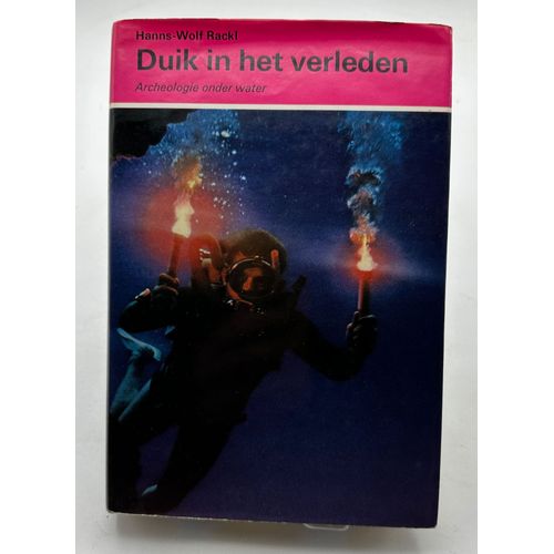 Duik In Het Verleden Archeologie Onder Water  Hanns-Wolf Rackl