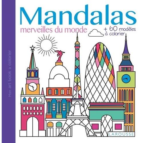 Mandalas, Merveilles Du Monde - + De 60 Modèles À Colorier