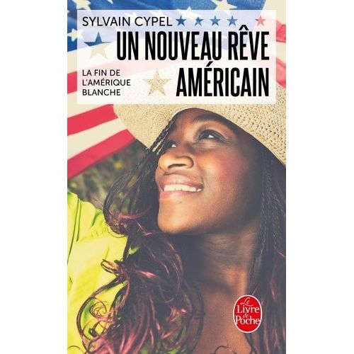 Un Nouveau Rêve Américain - La Fin De L'amérique Blanche