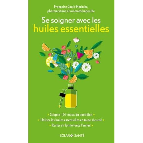 Se Soigner Avec Les Huiles Essentielles
