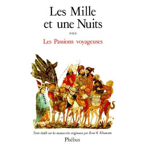 Les Mille Et Une Nuits - Tome 3, Les Passions Voyageuses