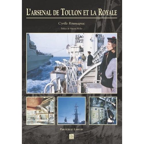 L'arsenal De Toulon Et La Royale