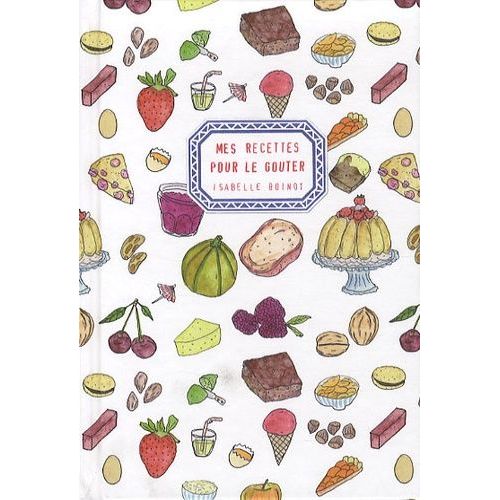 Mes Recettes Pour Le Goûter
