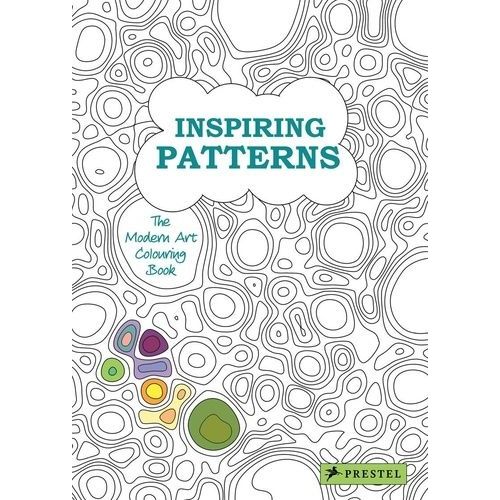 Inspiring Patterns : The Modern Art Colouring Book