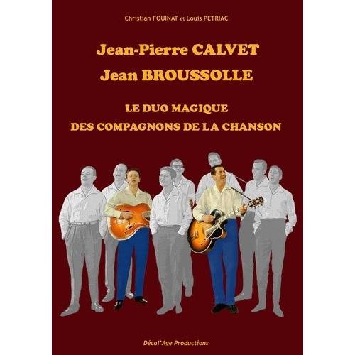 Jean-Pierre Calvet, Jean Broussolle - Le Duo Magique Des Compagnons De La Chanson