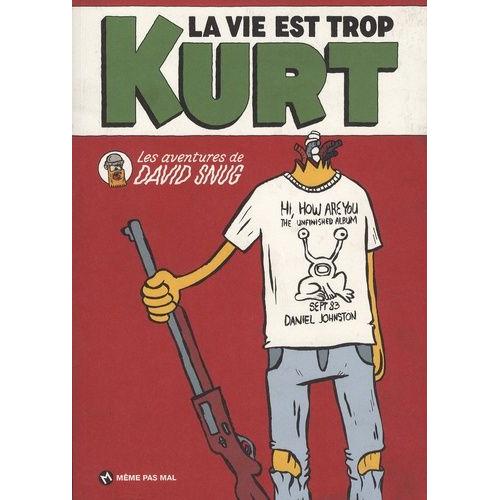 La Vie Est Trop Kurt