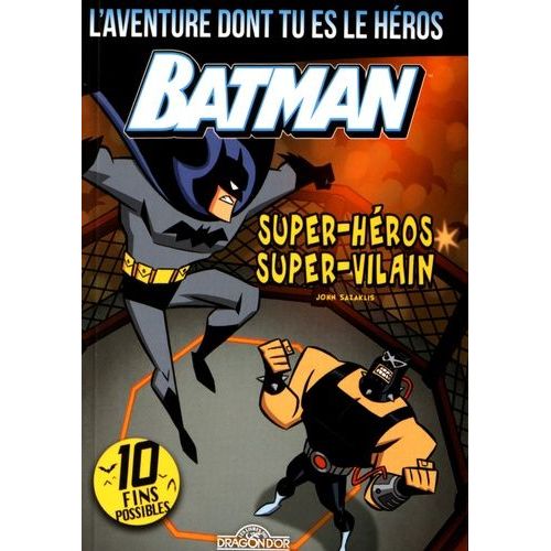 Batman - Super-Héros - Super-Vilain - L'aventure Dont Tu Es Le Héros
