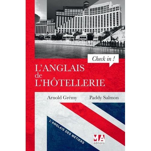 L'anglais De L'hôtellerie - Check In !" : A Guide To Hotel English