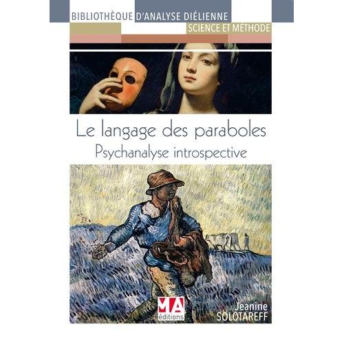 Le Langage Des Paraboles - Psychanalyse Introspective