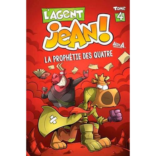 L'agent Jean ! Tome 4 - La Prophétie Des Quatre