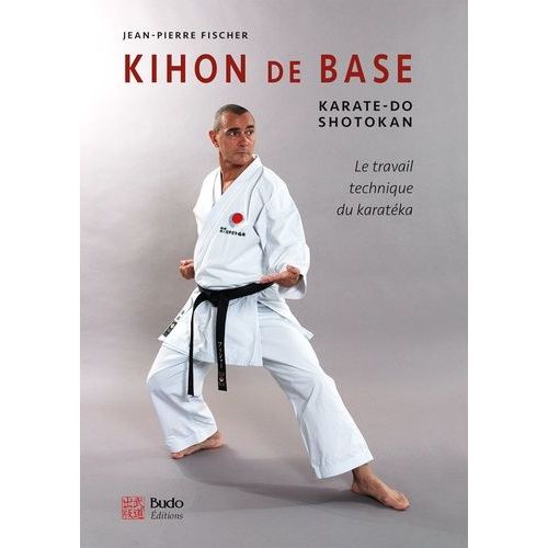 Kihon De Base - Karaté-Do Shotokan