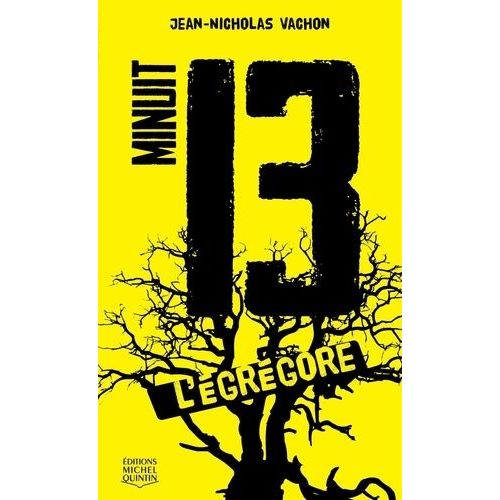 Minuit 13 Tome 1 - L'égrégore