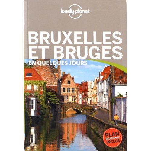 Bruges Et Bruxelles En Quelques Jours - Avec Un Plan Détachable