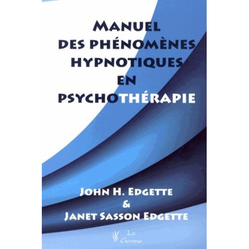 Manuel Des Phénomènes Hypnotiques En Psychothérapie