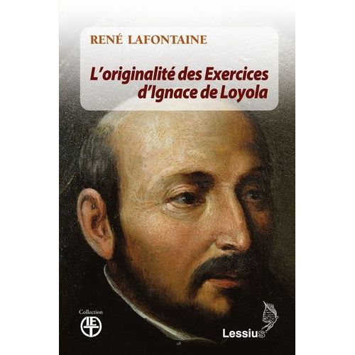 L'originalité Des Exercices Spirituels D'ignace De Loyola