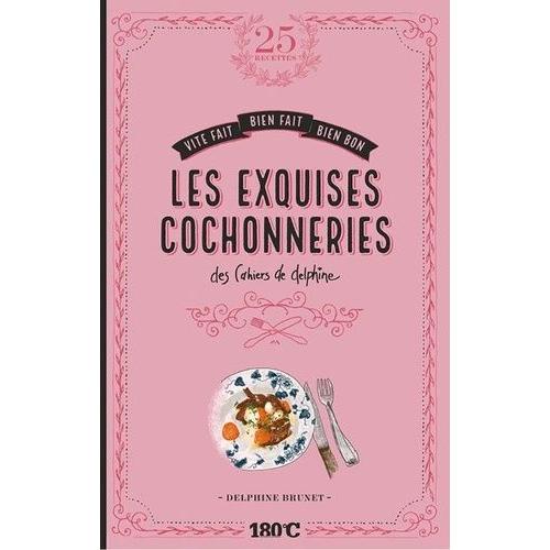Les Exquises Cochonneries Des Cahiers De Delphine